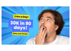 30K in 90 days! Earn while you learn!